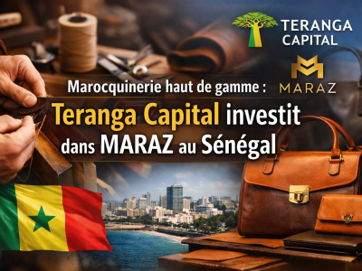 Sénégal : le fonds Teranga Capital entre au capital de MARAZ